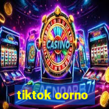 tiktok oorno