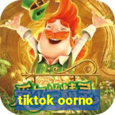 tiktok oorno