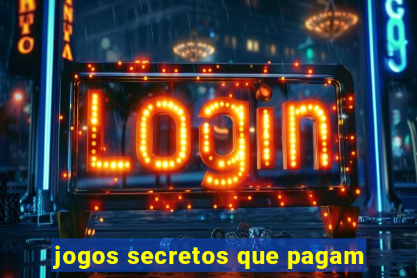 jogos secretos que pagam