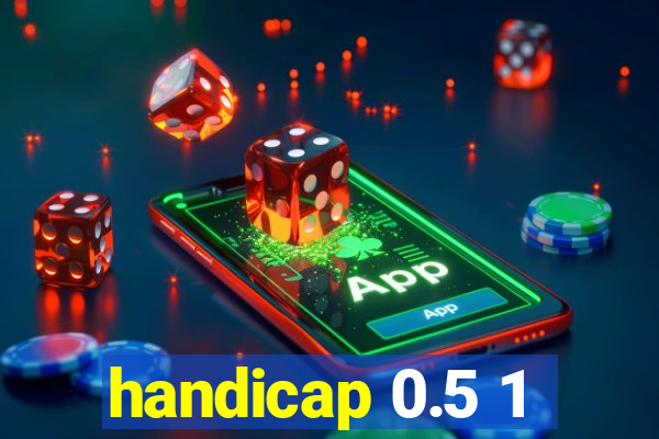 handicap 0.5 1