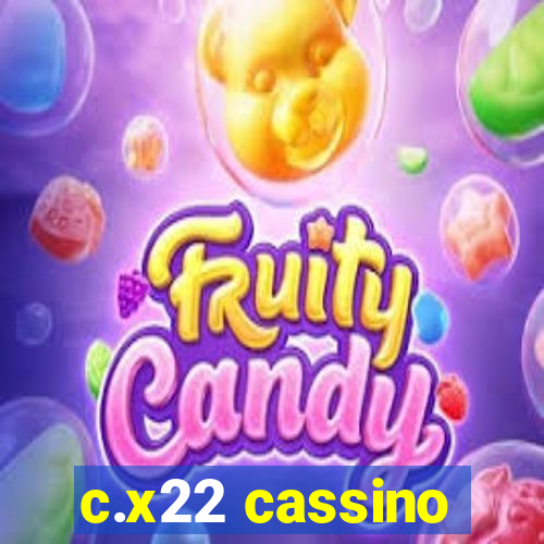 c.x22 cassino