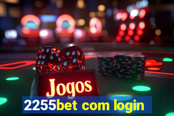 2255bet com login