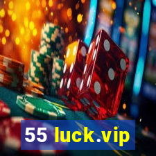 55 luck.vip