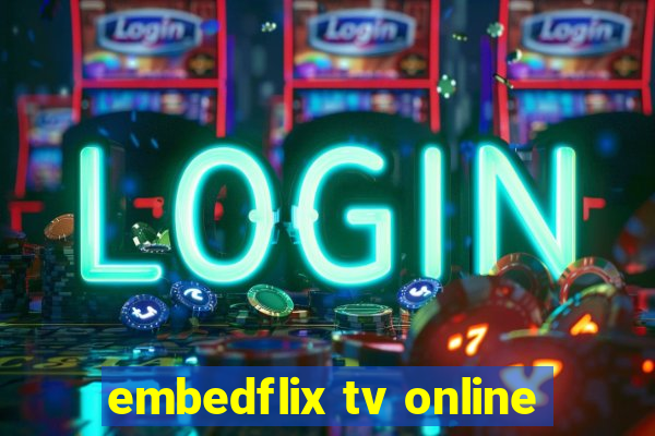 embedflix tv online