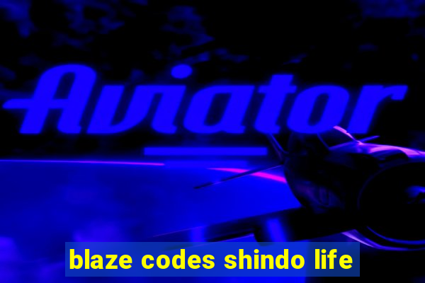 blaze codes shindo life