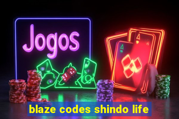 blaze codes shindo life