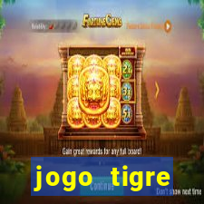 jogo tigre plataforma nova