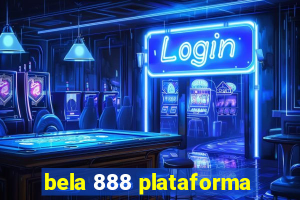 bela 888 plataforma