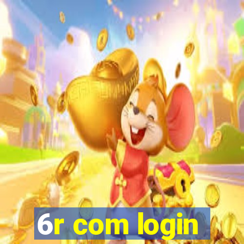 6r com login