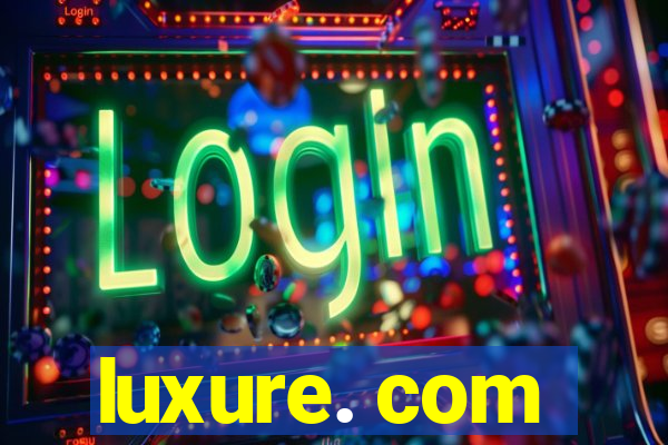 luxure. com