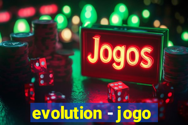 evolution - jogo