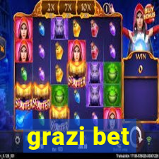 grazi bet