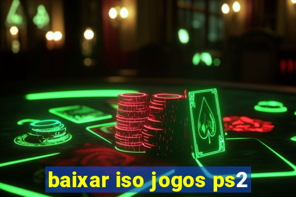 baixar iso jogos ps2