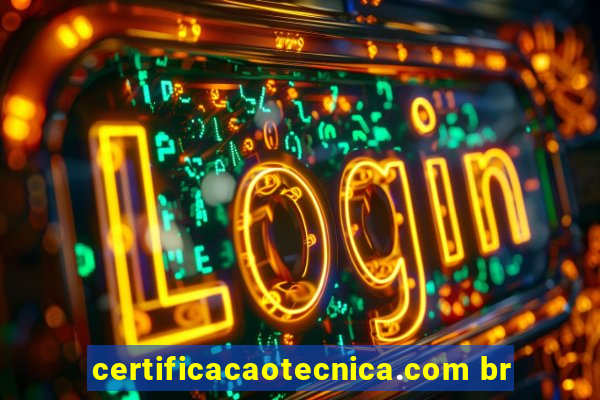 certificacaotecnica.com br