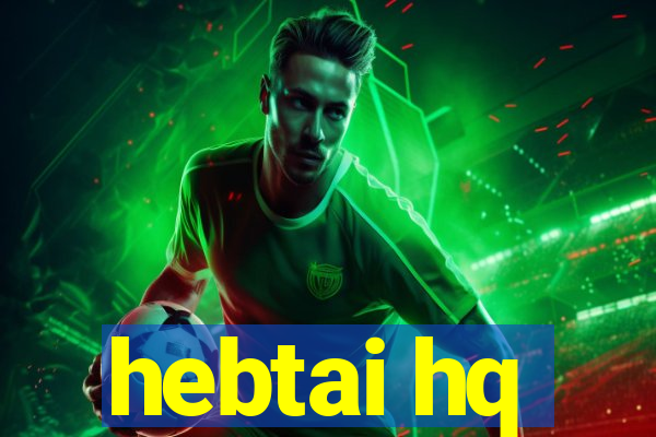 hebtai hq