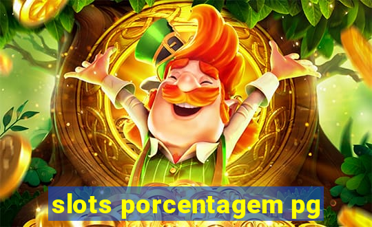 slots porcentagem pg