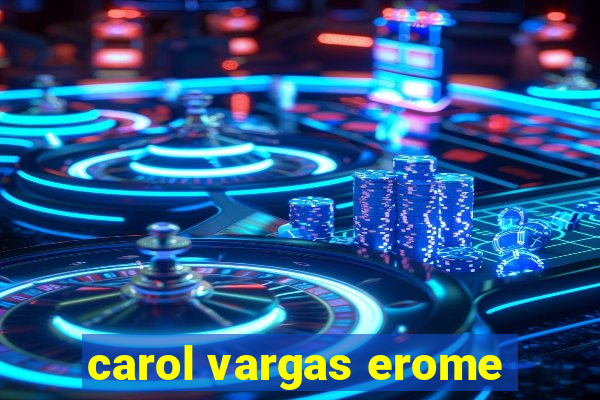 carol vargas erome