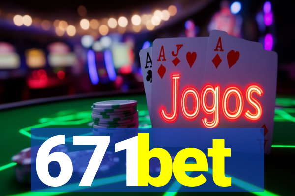 671bet