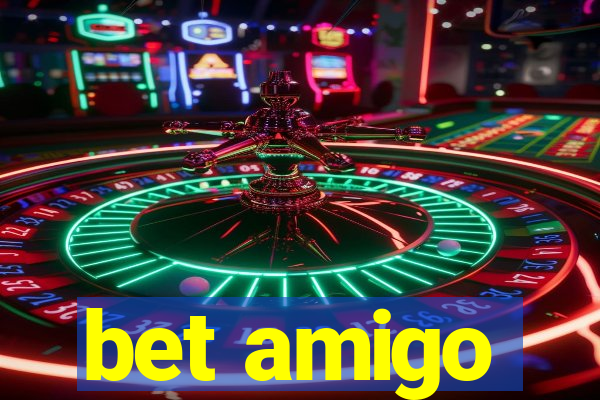 bet amigo