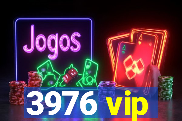 3976 vip