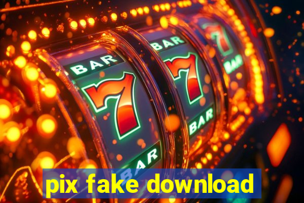 pix fake download