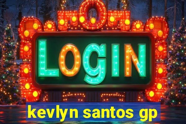 kevlyn santos gp