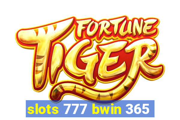 slots 777 bwin 365