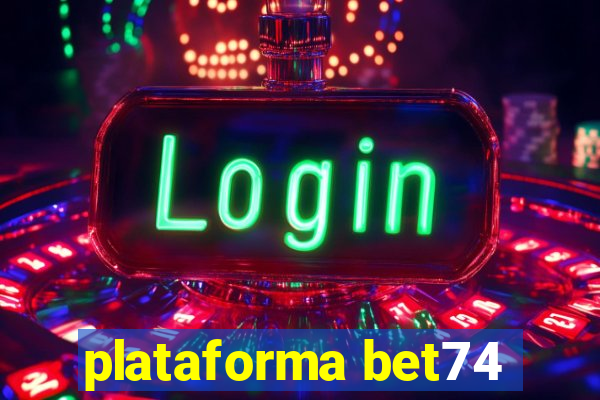 plataforma bet74