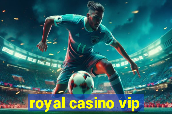 royal casino vip