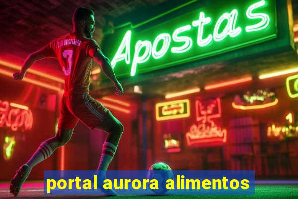 portal aurora alimentos