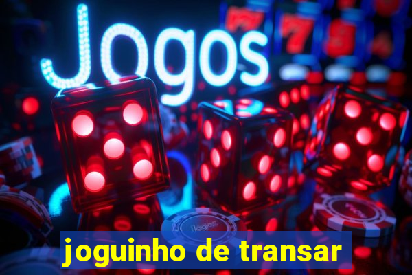 joguinho de transar