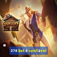 378 bet é confiável