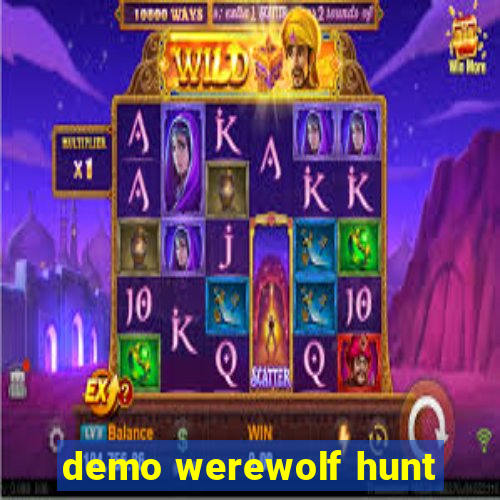 demo werewolf hunt