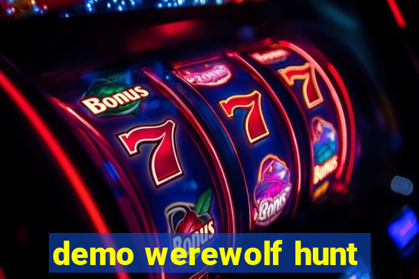 demo werewolf hunt