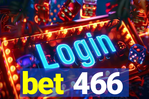 bet 466