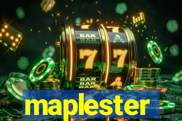 maplester