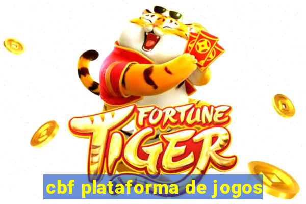 cbf plataforma de jogos