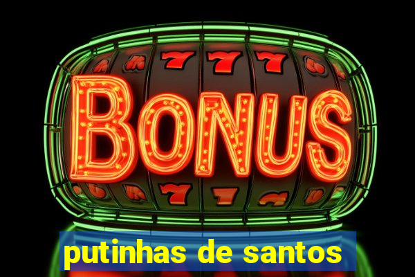 putinhas de santos