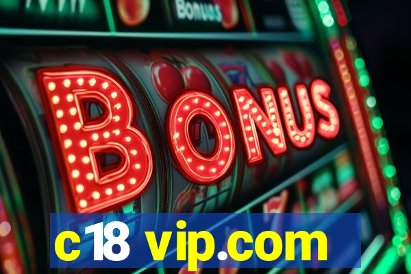 c18 vip.com