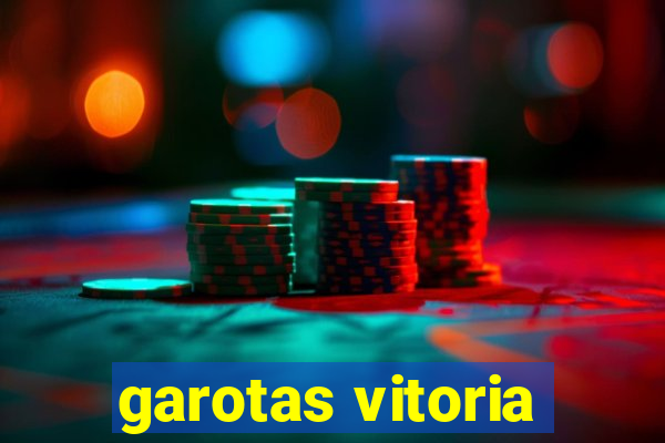 garotas vitoria