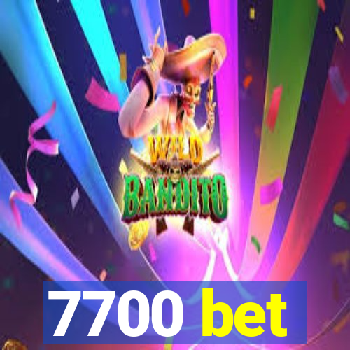 7700 bet