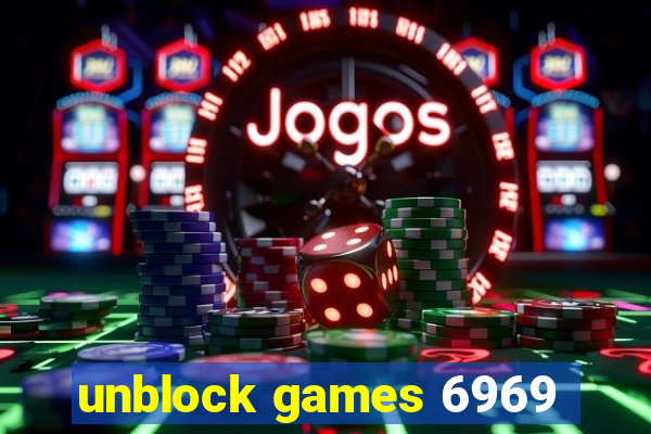 unblock games 6969