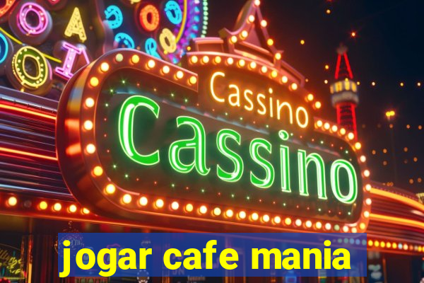 jogar cafe mania