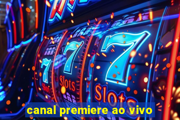 canal premiere ao vivo