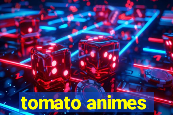 tomato animes