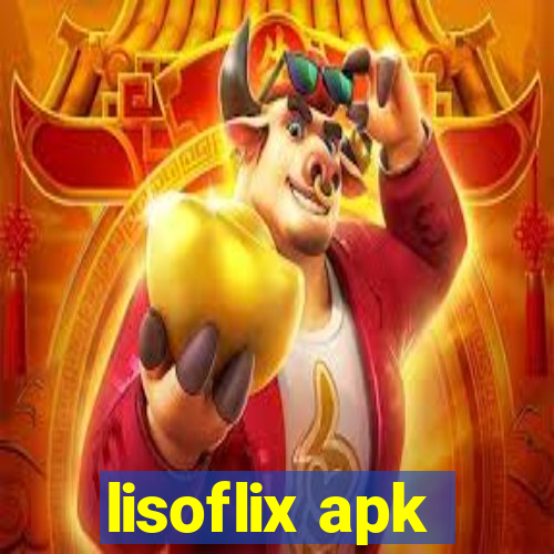 lisoflix apk