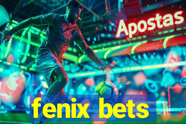 fenix bets