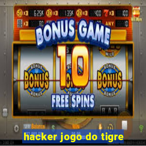 hacker jogo do tigre