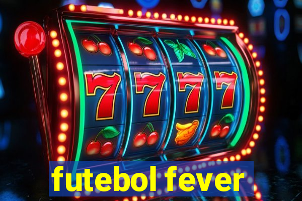 futebol fever