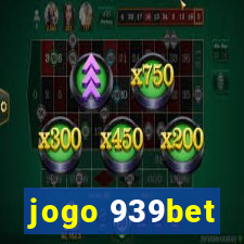 jogo 939bet